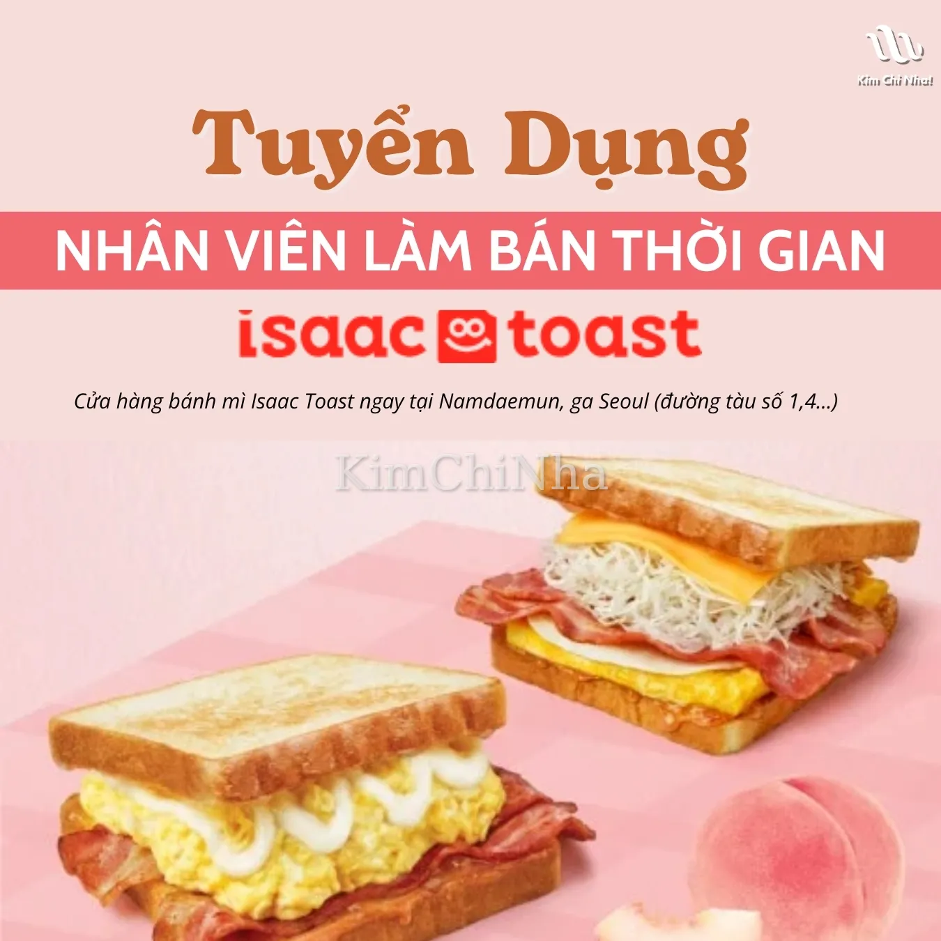 Isaac Toast Namdaemun (남대문점) tuyển nhân viên bán thời gian (Ưu tiên ứng viên người Việt)
