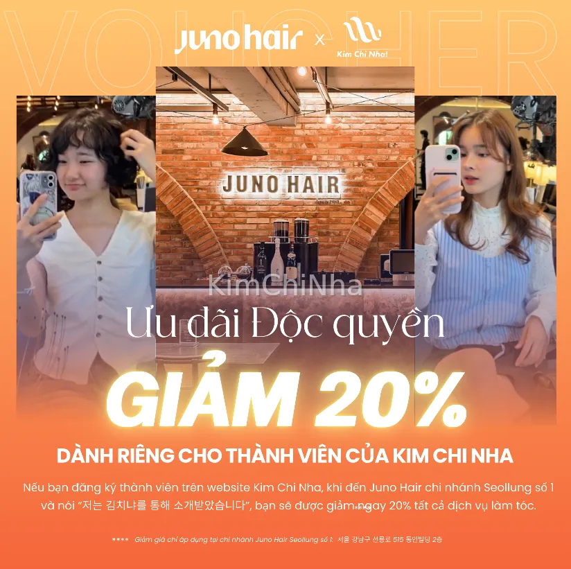 Ưu đãi đặc biệt tại Juno Hair Seollung: Khuyến mãi 20% dành riêng cho cộng đồng KimChiNha