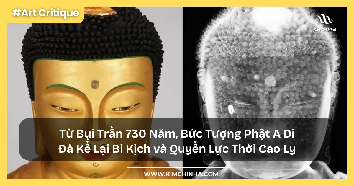 Từ Bụi Trần 730 Năm, Bức Tượng Phật A Di Đà Kể Lại Bi Kịch và Quyền Lực Thời Cao Ly