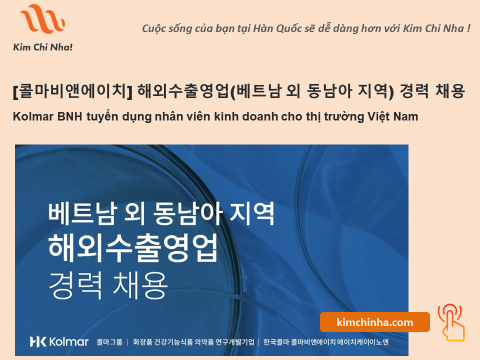 Kolmar BNH Tuyển Dụng Nhân Viên Kinh Doanh Xuất Khẩu Quốc Tế cho thị trường Việt Nam