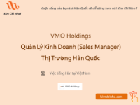 VMO Holdings Tuyển Dụng – Vị Trí Quản Lý Kinh Doanh (Sales Manager) Thị Trường Hàn Quốc / Hà Nội