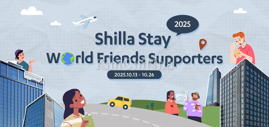 Tuyển Dụng Cộng Tác Viên Sinh Viên Quốc Tế SHILLA STAY WORLD FRIENDS 2025