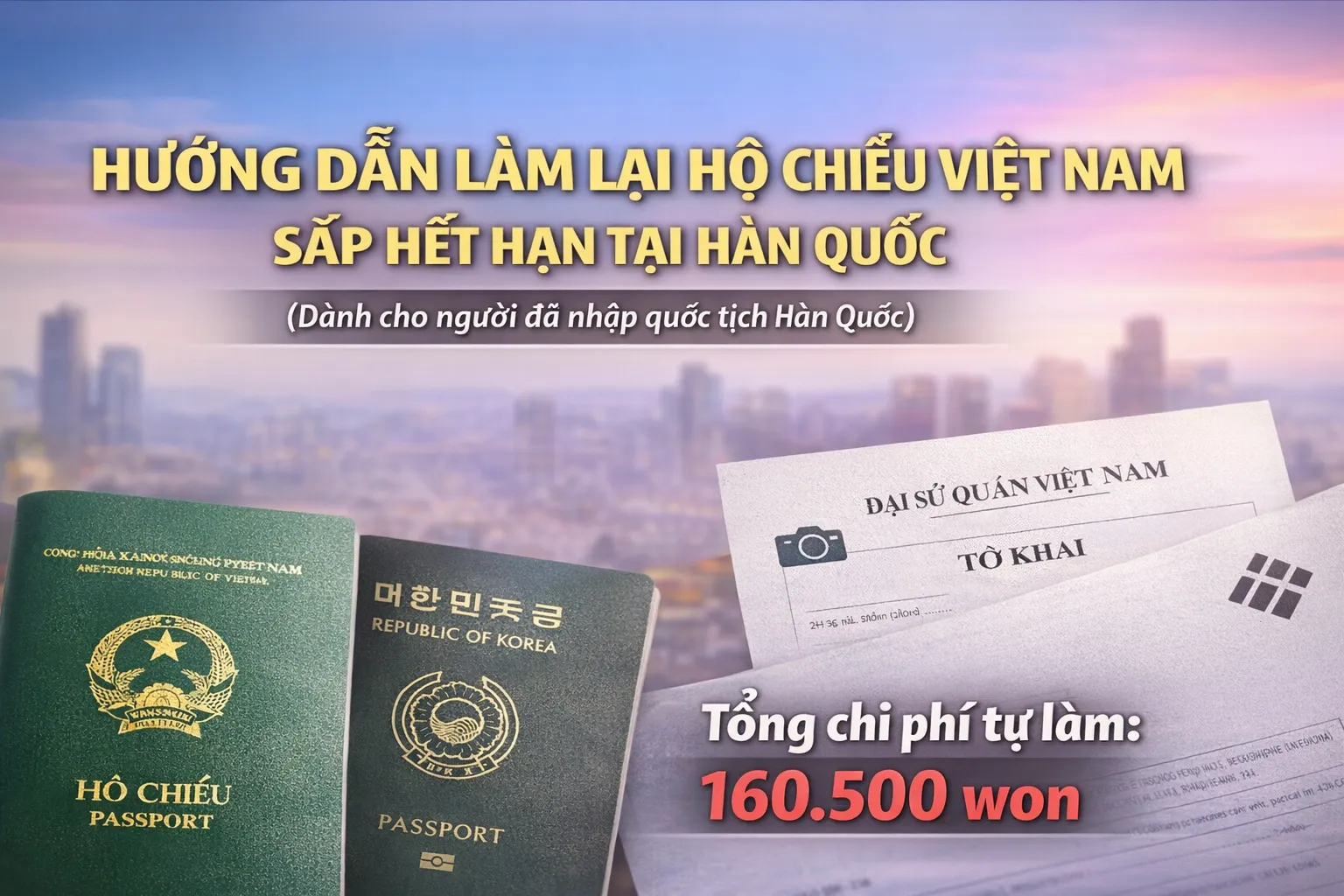 Hướng dẫn làm lại hộ chiếu Việt Nam sắp hết hạn tại Hàn Quốc