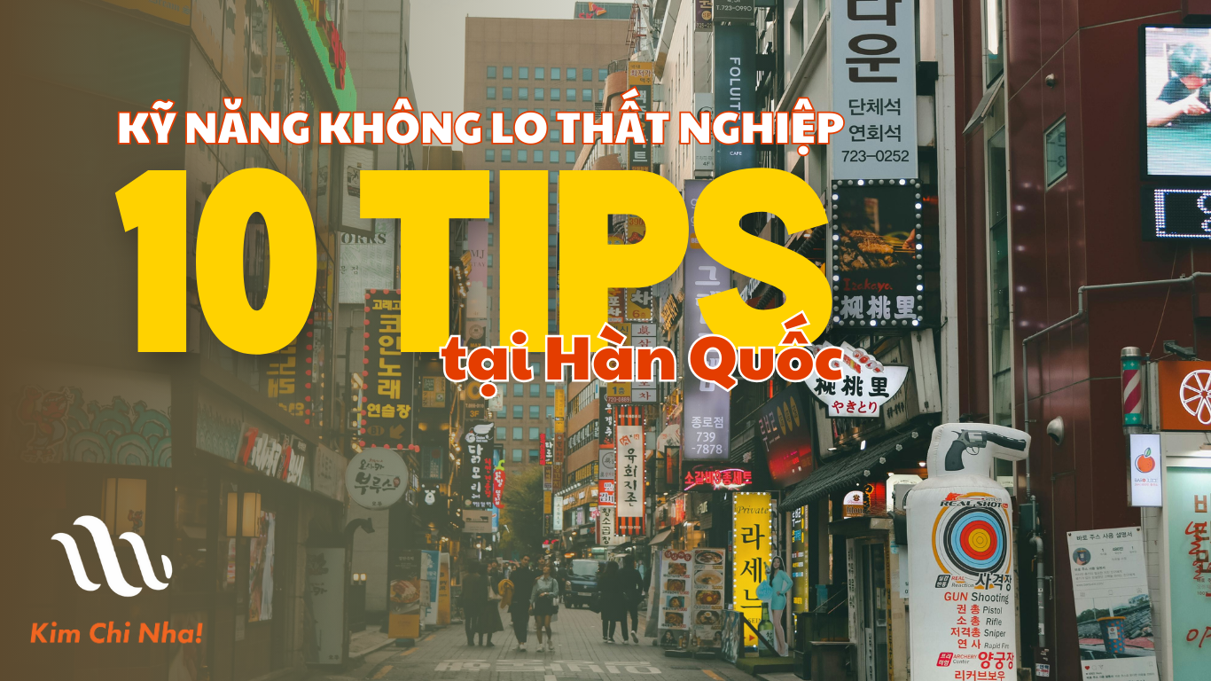 TOP 10 KỸ NĂNG KHÔNG LO THẤT NGHIỆP Ở HÀN QUỐC