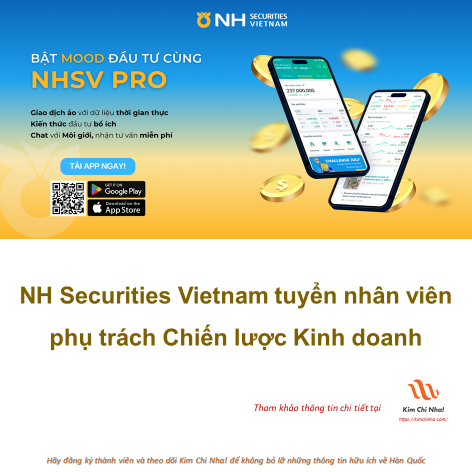 Công ty chứng khoán NH Securities Vietnam tuyển nhân viên phụ trách chiến lược kinh doanh (Hà Nội)