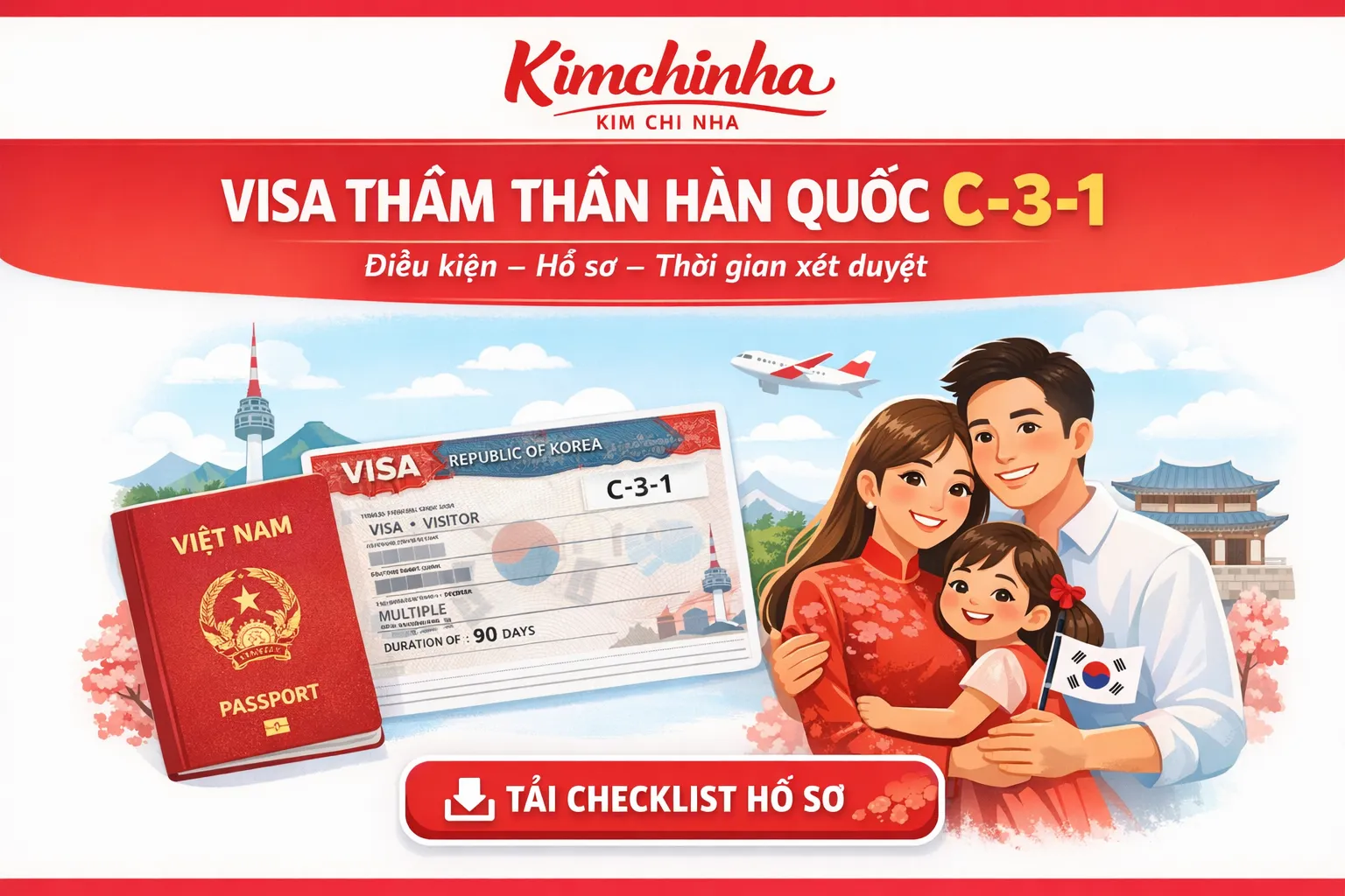 Visa thăm thân Hàn Quốc C-3-1: Điều kiện, hồ sơ, thời hạn & lưu ý mới nhất
