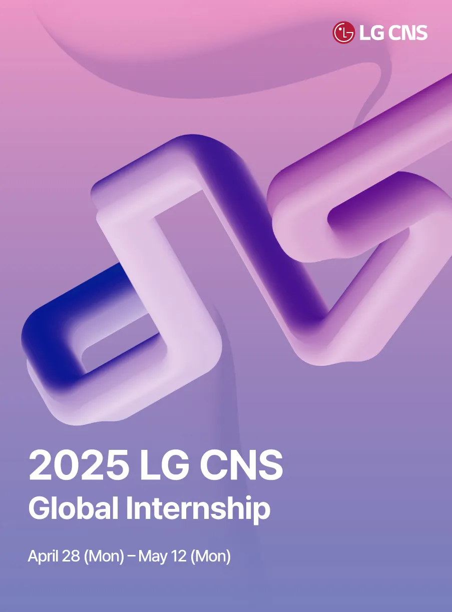 LG CNS tuyển sinh viên nước ngoài cho chương trình Global Internship 2025