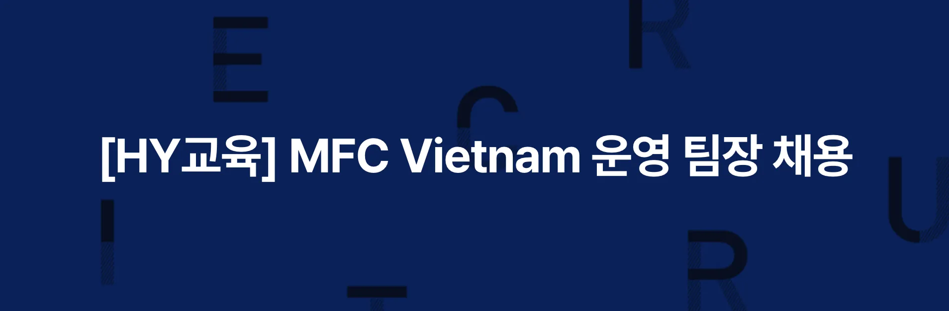 Thông tin tuyển dụng: Vị trí Trưởng phòng Vận hành MFC Việt Nam tại tập đoàn Giáo Dục  HY với mức đãi ngộ hấp dẫn và lộ trình thăng tiến rõ ràng dành cho nhân sự có kinh nghiệm