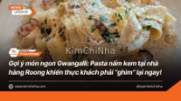 Gợi ý món ngon Gwangalli: Pasta nấm kem tại nhà hàng Roong khiến thực khách phải “ghim” lại ngay!