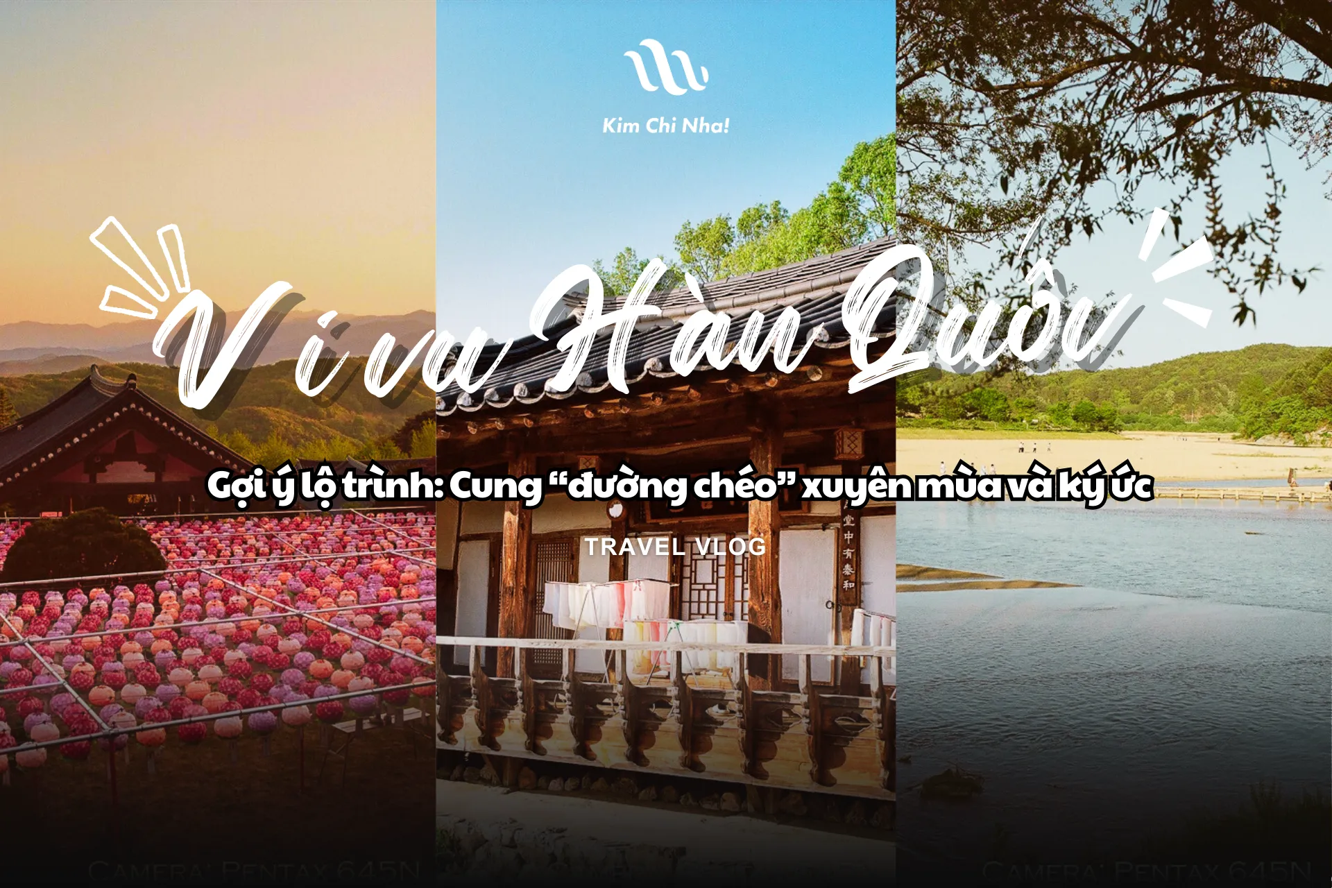 Gợi ý lộ trình: Cung “đường chéo” xuyên mùa và ký ức