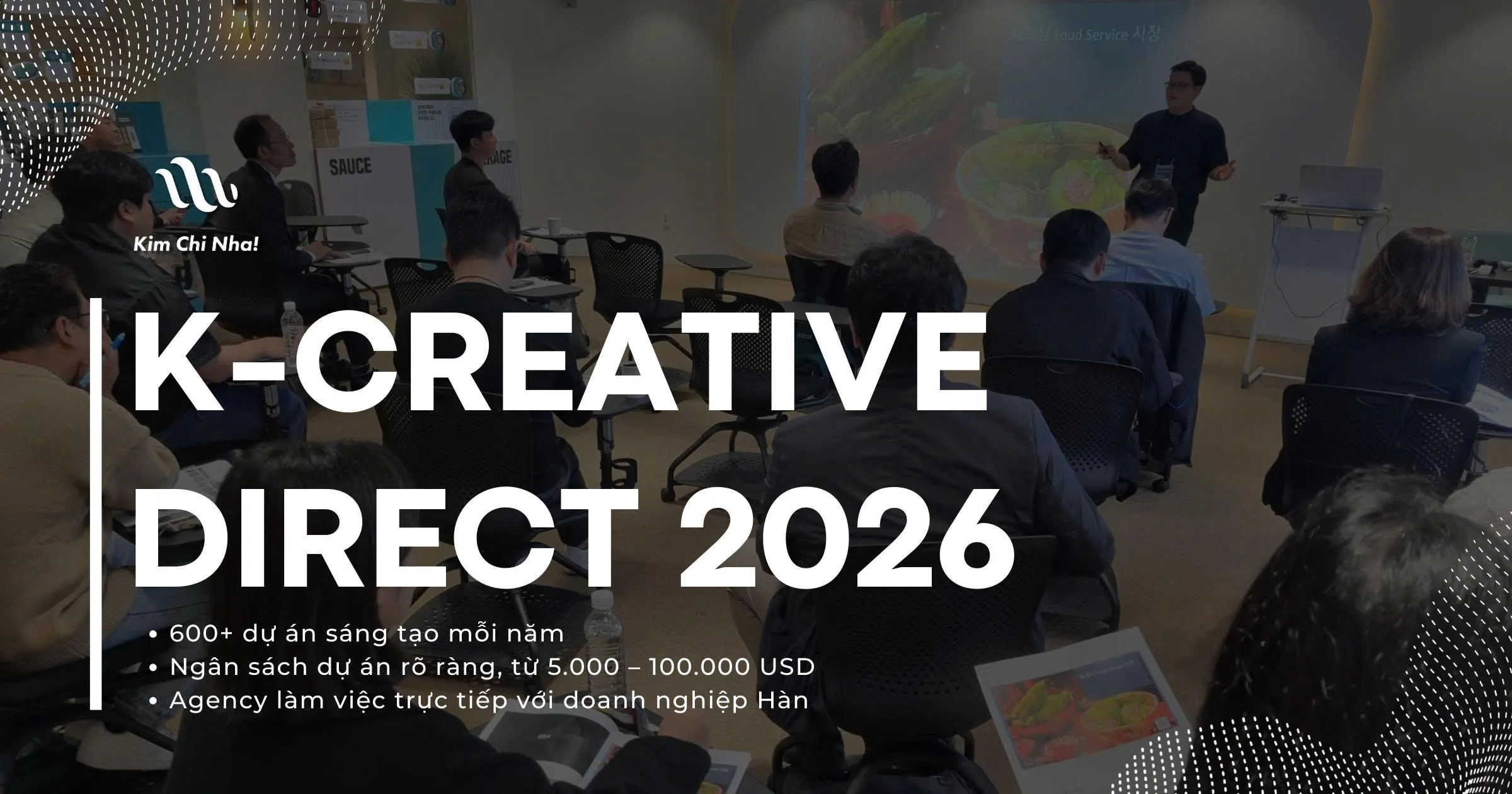 Tìm Kiếm Đối Tác Chiến Lược Cho Dự Án K-CREATIVE DIRECT 2026