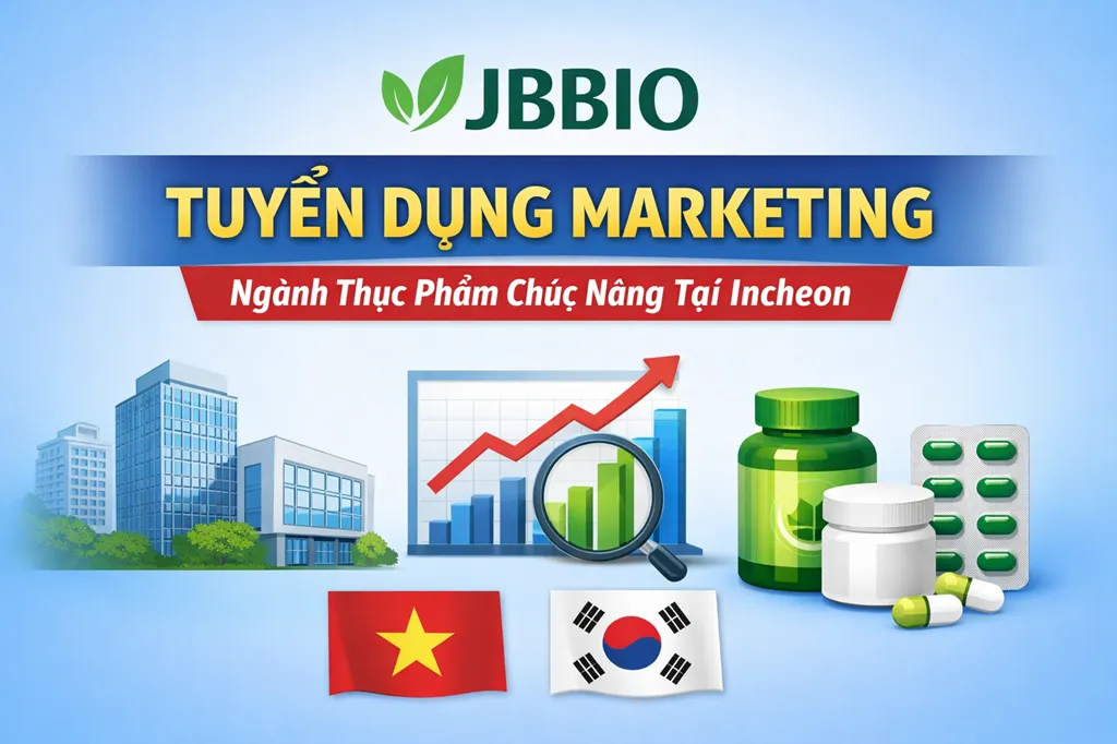 JBBIO TUYỂN DỤNG NHÂN SỰ MARKETING NGÀNH THỰC PHẨM CHỨC NĂNG TẠI INCHEON