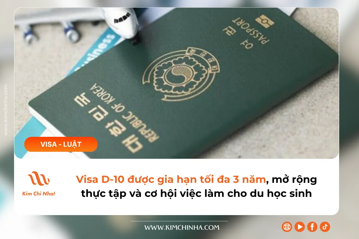 Visa D-10 được gia hạn tối đa 3 năm, mở rộng thực tập và cơ hội việc làm cho du học sinh