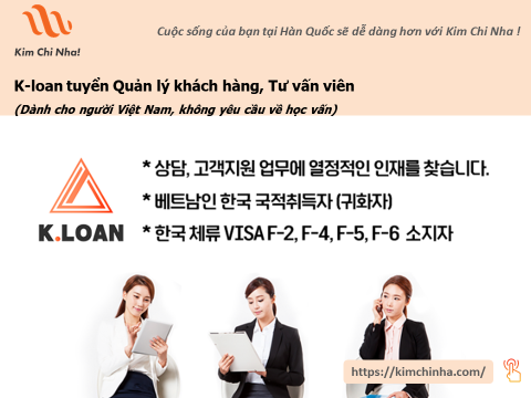 K-loan tuyển Quản lý khách hàng, Tư vấn viên (Dành cho người Việt Nam, không yêu cầu về học vấn)