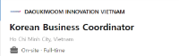 DAOUKIWOOM INNOVATION VIETNAM - Tuyển dụng Korean Business Coordinator