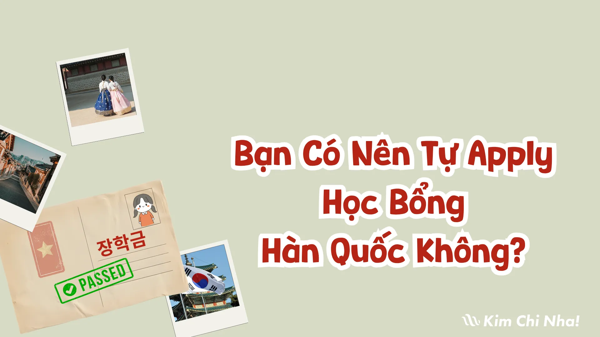 Bạn Có Nên Tự Apply Học Bổng Hàn Quốc Không? Cách Chuẩn Bị Hồ Sơ Học Bổng Hàn Quốc Từ A–Z 