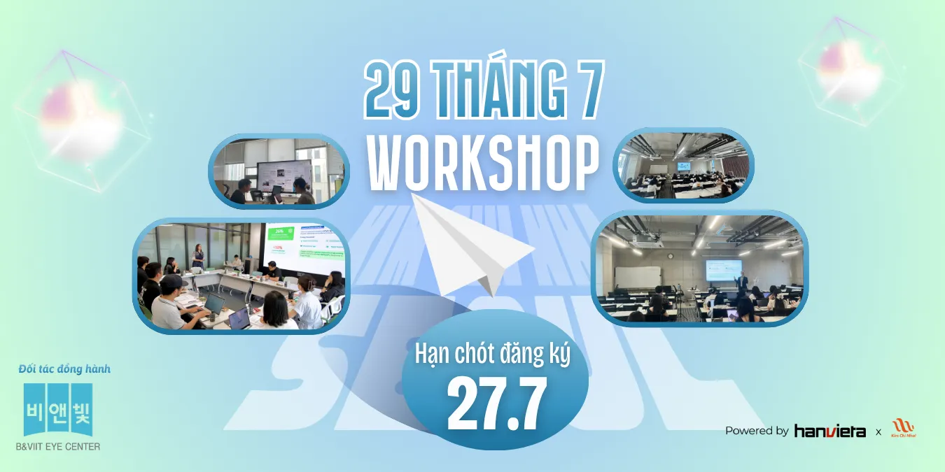 [SỰ KIỆN THÁNG 7] ĂN TRƯA CÙNG KIM CHI NHA TẠI GANGNAM : Tập làm Báo cáo thị trường & cách nén thông tin vào Báo cáo 1 trang cho sếp