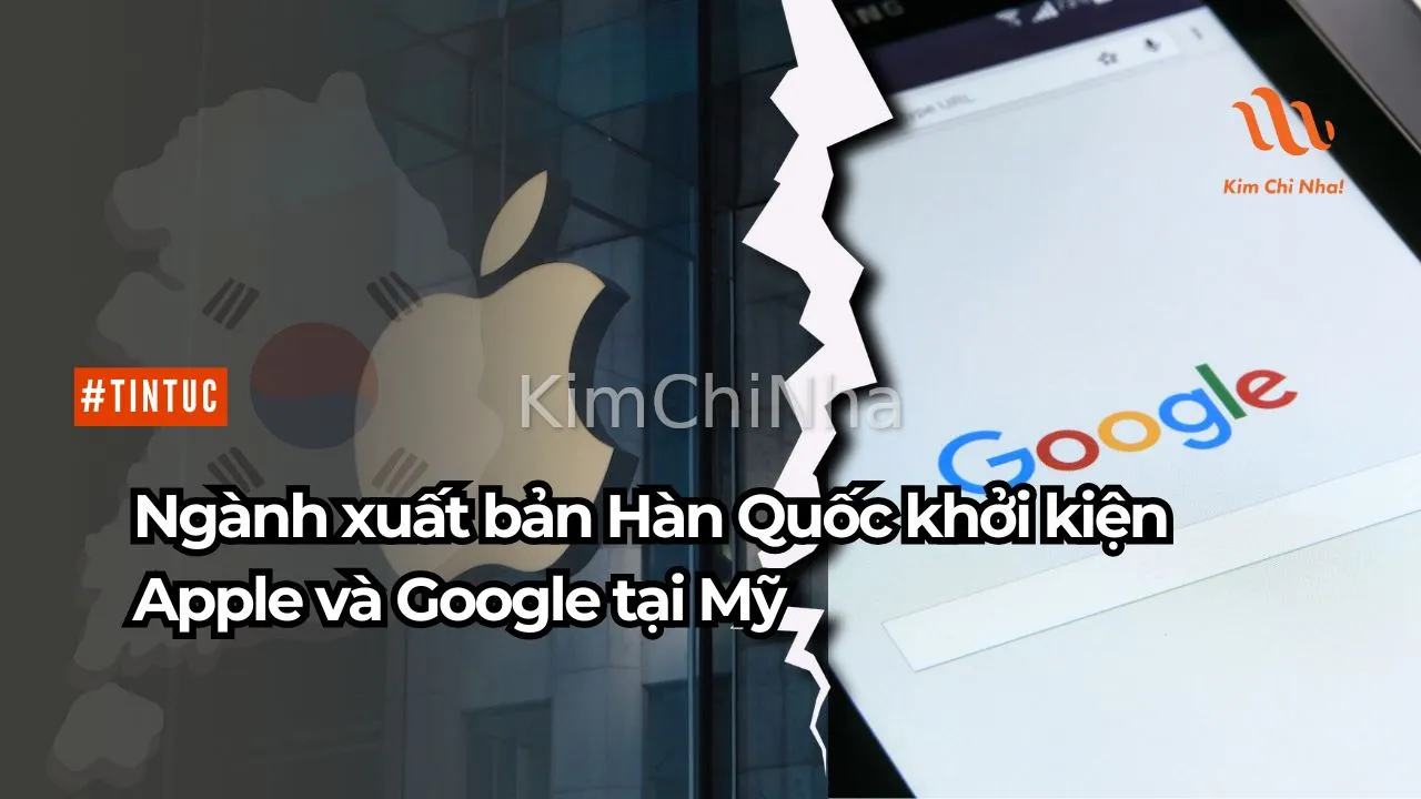 Ngành xuất bản Hàn Quốc khởi kiện Apple và Google tại Mỹ
