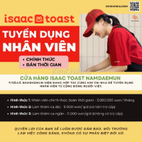 Tuyển nhân viên làm thêm tại 이삭토스트 남대문점 (Isaac Toast Namdaemun) / Seoul
